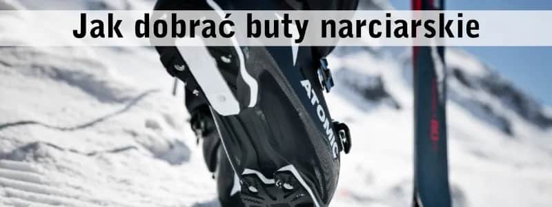 Jak mierzyć buty narciarskie, aby uniknąć niewłaściwego rozmiaru