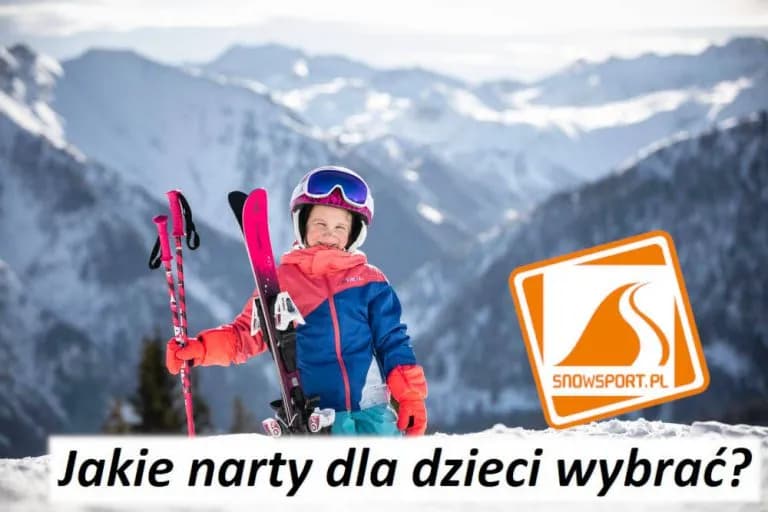 Jakie narty dla dziecka 120 cm? Wybierz idealne dla początkujących